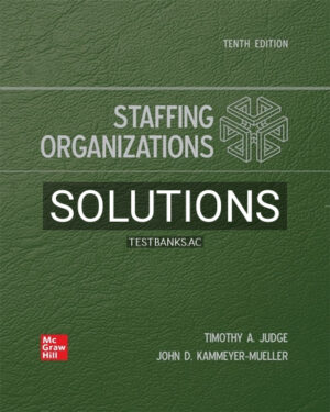 Solutions for Staffing Organizations 10th Edition by Judge