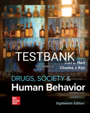 Test Bank for Drugs Society and Human Behavior 18th Edition by Hart