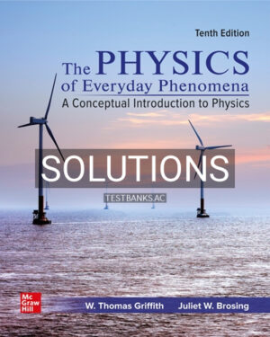 Solutions for Physics of Everyday Phenomena 10th Edition by Griffith