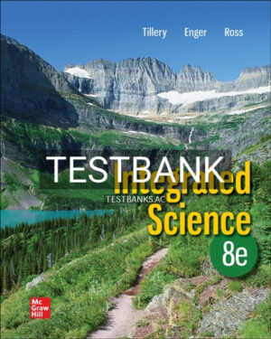 Test Bank for Integrated Science 8th Edition by Tillery