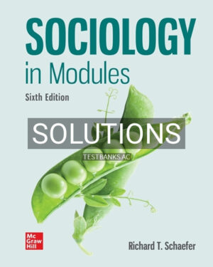 Solutions for Sociology in Modules 6th Edition by Schaefer