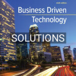 Solutions for Business Driven Technology 9th Edition by Baltzan