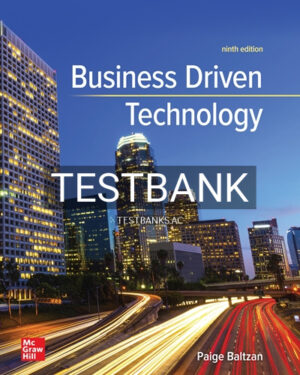 Test Bank for Business Driven Technology 9th Edition by Baltzan