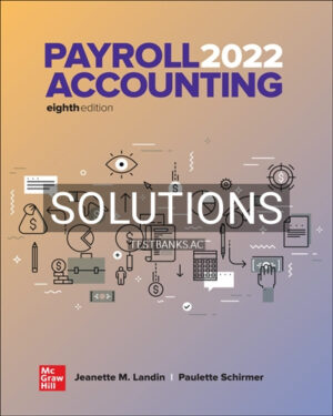 Solutions for Payroll Accounting 2022 8th Edition by Landin