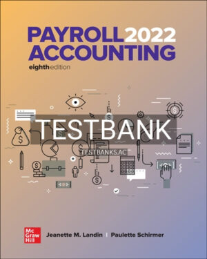 Test Bank for Payroll Accounting 2022 8th Edition by Landin