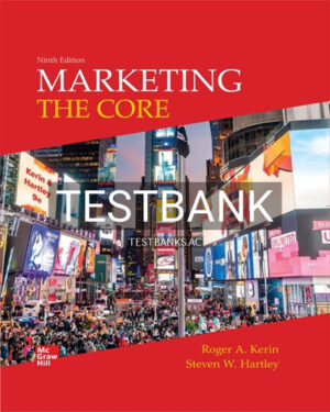 Test Bank for Marketing The Core 9th Edition by Kerin