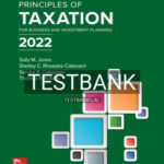 Test Bank for Principles of Taxation for Business and Investment Planning 2022 25th Edition by Jone