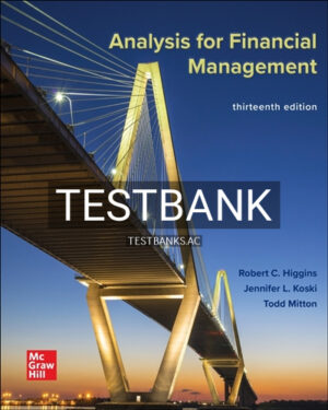 Test Bank for Analysis for Financial Management 13th Edition by Higgins