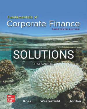 Solutions for Fundamentals of Corporate Finance 13th Edition by Ross