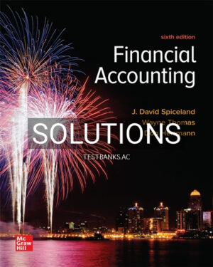 Solutions for Financial Accounting 6th Edition by Spiceland