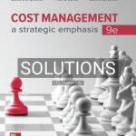 Solutions for Cost Management A Strategic Emphasis 9th Edition by Blocher