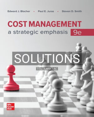 Solutions for Cost Management A Strategic Emphasis 9th Edition by Blocher