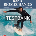 Test Bank for Basic Biomechanics 9th Edition by Hall