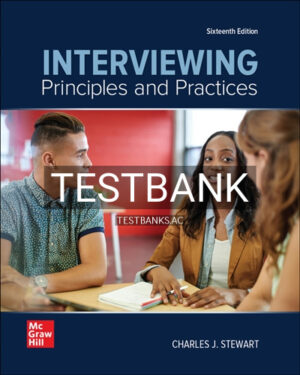 Test Bank for Interviewing Principles and Practices 16th Edition by Stewart