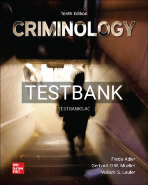 Test Bank for Criminology 10th Edition by Adler