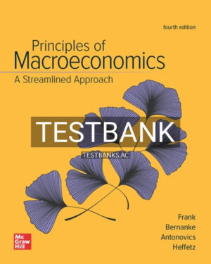 Test Bank for Principles of Macroeconomics Streamlined Approach 4th Edition by Frank