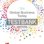 Test Bank for Global Business Today 12th Edition by Hill