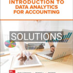 Solutions for Introduction to Data Analytics for Accounting 1st Edition by Richardson