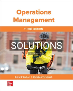 Solutions for Operations Management 3rd Edition by Cachon