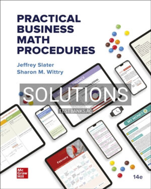 Solutions for Practical Business Math Procedures 14th Edition by Slater