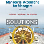 Solutions for Managerial Accounting for Managers 6th Edition by Noreen