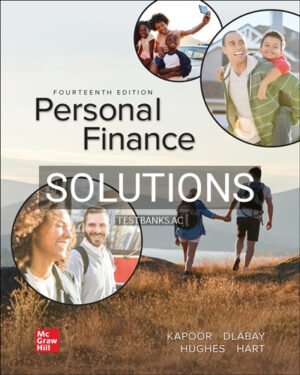Solutions for Personal Finance 14th Edition by Kapoor