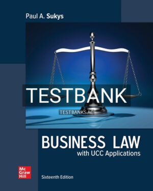 Test Bank for Business Law with UCC Applications 16th Edition by Sukys