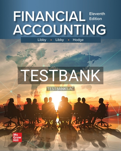 9781264229734-TEST-BANK Test Bank for Financial Accounting 11th Edition by Libby