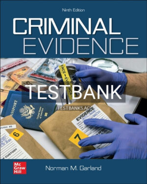 Test Bank for Criminal Evidence 9th Edition by Garland