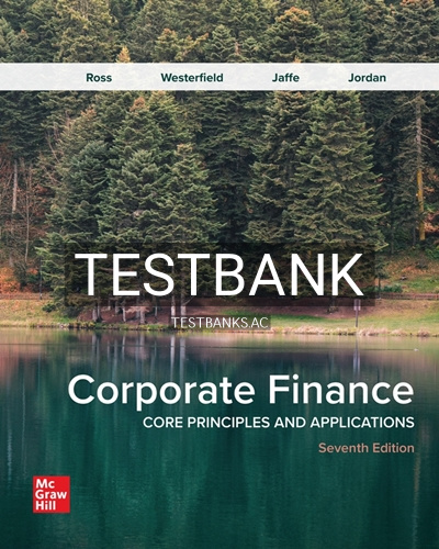 9781264413119-TEST-BANK Test Bank for Corporate Finance Core Principles and Applications 7th Edition by Ross