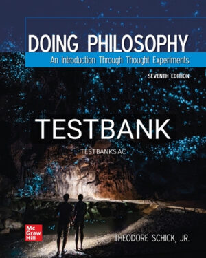 Test Bank for Doing Philosophy 7th Edition by Schick