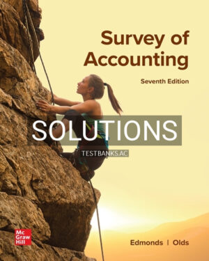Solutions for Survey of Accounting 7th Edition by Edmonds