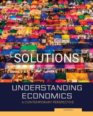 Solutions for Understanding Economics 9th Edition by Lovewell