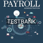 Test Bank for Introduction to Payroll Administration 6th Edition by Dryden