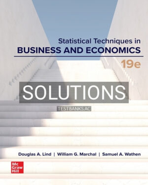 Solutions for Statistical Techniques in Business and Economics 19th Edition by Lind