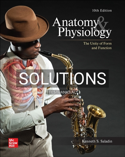 9781265328627-SOLUTIONS Solutions for Anatomy & Physiology The Unity of Form and Function 10th Edition by Saladin