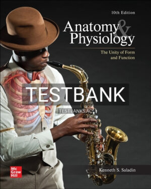 Test Bank for Anatomy & Physiology The Unity of Form and Function 10th Edition by Saladin