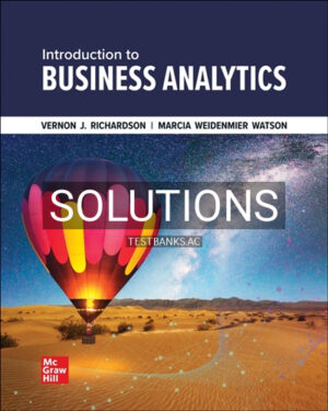 Solutions for Introduction to Business Analytics 1st Edition by Richardson