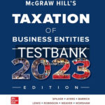 Test Bank for McGraw Hill's Taxation of Business Entities 2023 Edition 14th Edition by Spilker