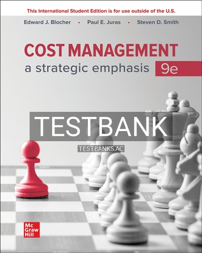 9781265714550-TEST-BANK Test Bank for Cost Management Strategic Emphasis 9th Edition by Blocher