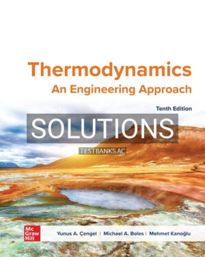 Solutions for Thermodynamics Engineering Approach 10th Edition by Cengel