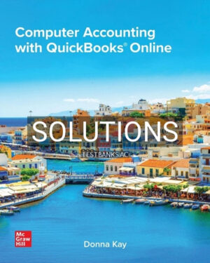Solutions for Computer Accounting with QuickBooks Online 2024 Release 4th Edition by Kay