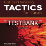 Test Bank for Critical Thinking TACTICS for Nurses 3rd Edition by Rubenfeld