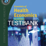 Test Bank for Essentials of Health Economics 2nd Edition by Dewar