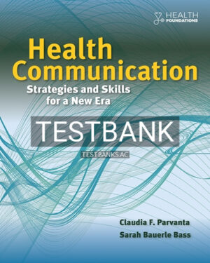 Test Bank for Health Communication 1st Edition by Parvanta