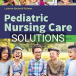 Solutions for Pediatric Nursing Care: A Concept-Based Approach 1st Edition by Linnard-Palmer