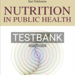Test Bank for Nutrition in Public Health 4th Edition by Edelstein