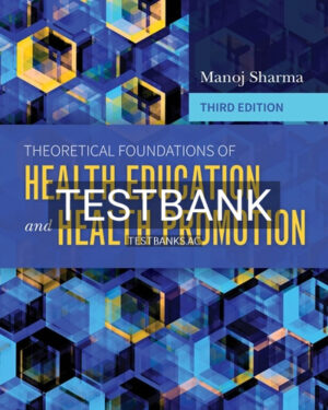 Test Bank for Theoretical Foundations of Health Education and Health Promotion 3rd Edition by Sharma