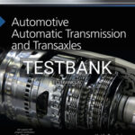 Test Bank for Automotive Automatic Transmission and Transaxles 1st Edition by Santini
