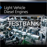 Test Bank for Light Vehicle Diesel Engines 1st Edition by Wright